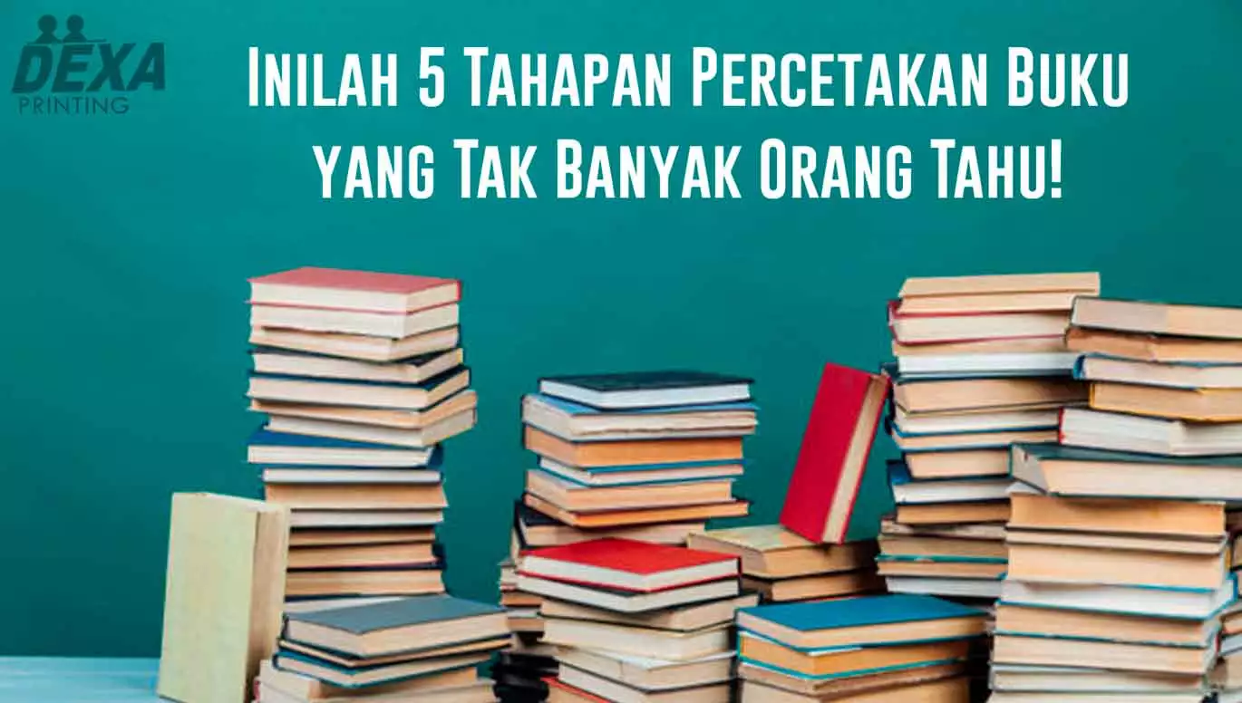  Inilah 5 Tahapan Percetakan Buku yang Tak Banyak Orang Tahu! Di tengah banyaknya jasa layanan cetak buku yang ditawarkan di pasaran, ternyata ada sebagian orang yang mengaku masih penasaran dengan tahapan percetakan buku.