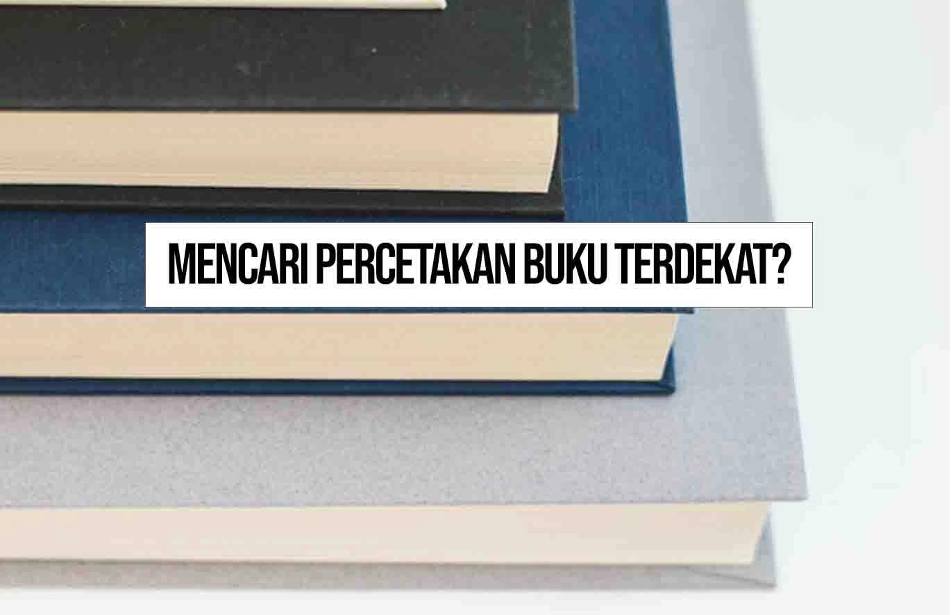  Mencari Percetakan Buku Terdekat? Ketahui 4 Hal ini Terlebih Dahulu! Saat sedang terburu-buru, percetakan buku terdekat bisa jadi penyelamat bagi tugas dan pekerjaan Anda. Akan tetapi Anda harus bisa memilih percetakan yang sesuai keinginan.