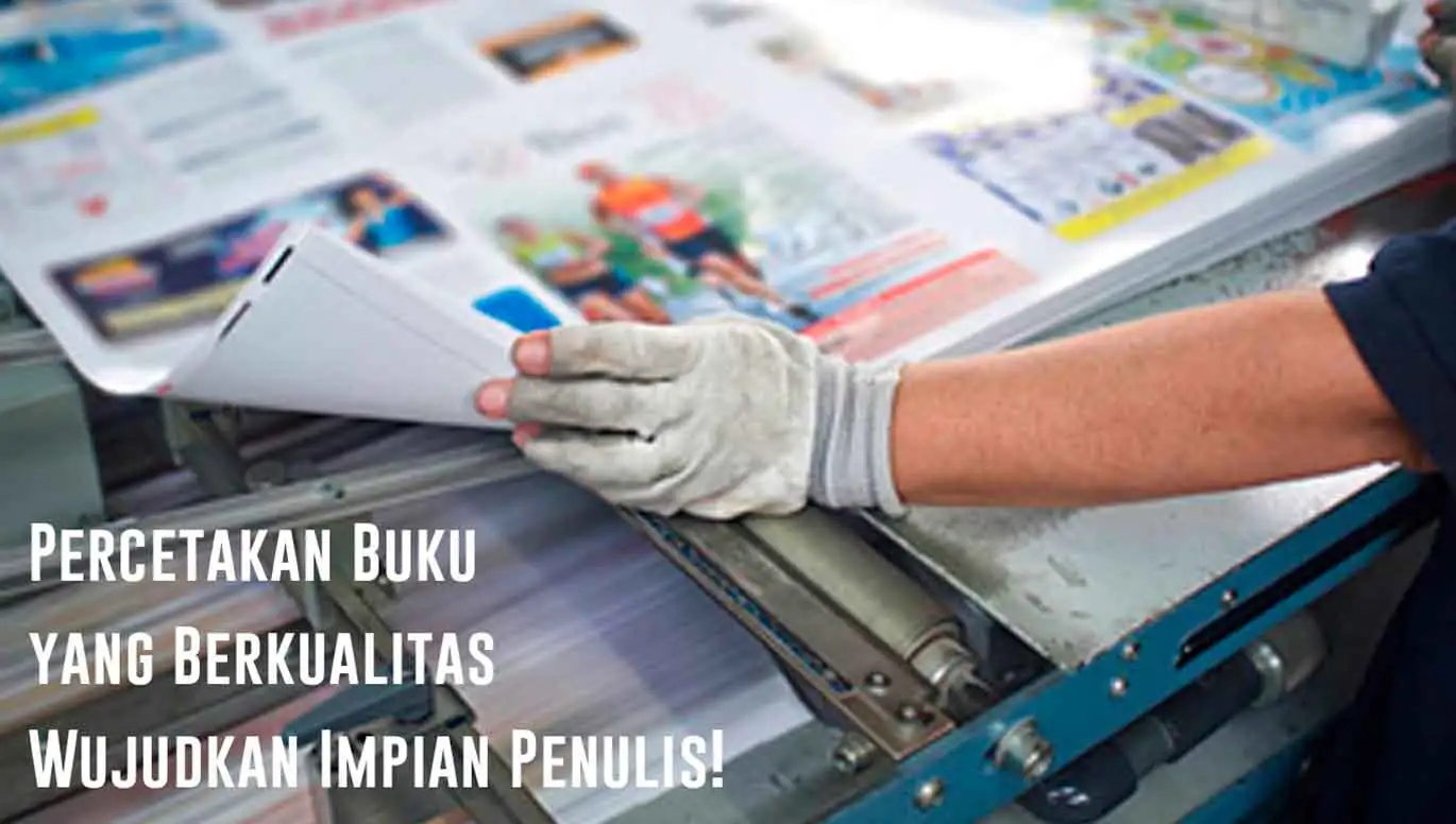  Percetakan Buku yang Berkualitas, Wujudkan Impian Penulis! Percetakan buku telah menjadi sarana penting untuk mewujudkan impian para penulis. maka karna itu penting untuk memperhatikan percetakan yang sesuai dengan penulis.