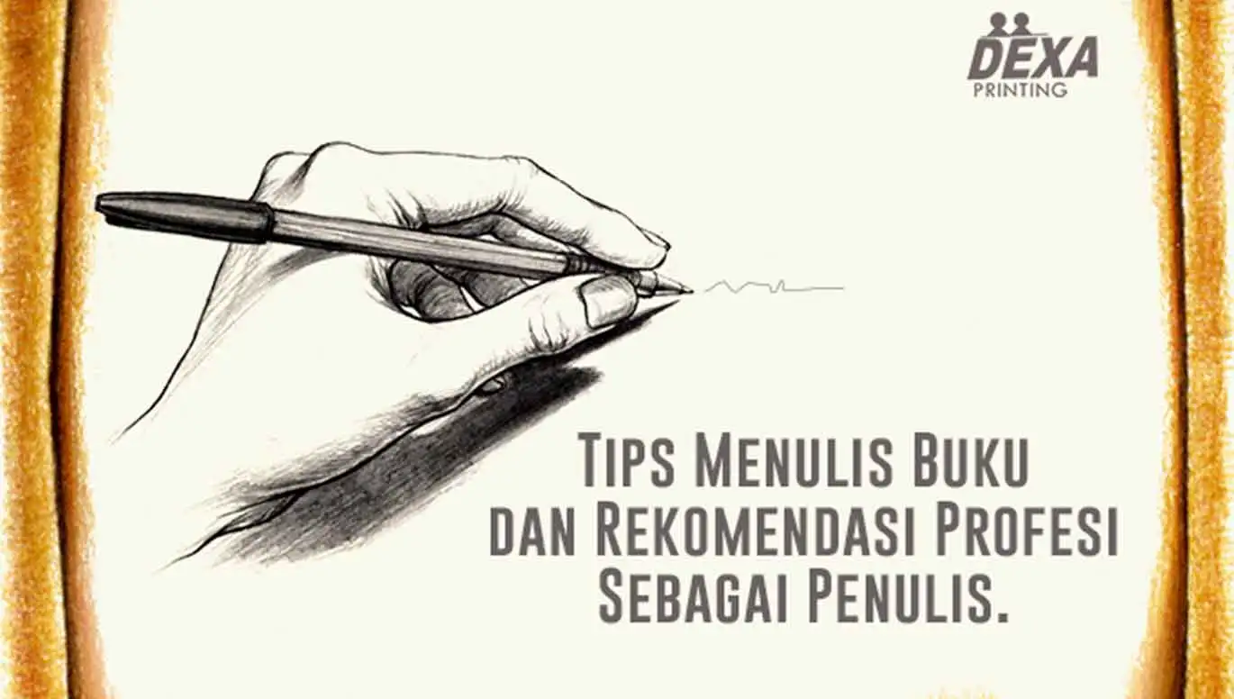  Tips Menulis Buku dan Rekomendasi Profesi Sebagai Penulis. Yuk simak artikel ini, jika ada dari semua audience yang ingin menjadi penulis dan mendapatkan profesi yang cocok. Baca artikel dibawah ini!